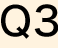 Q3